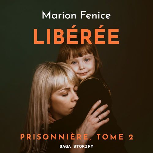 Couverture audiobook de Prisonnière, Tome 2 : Libérée, de Marion Fenice