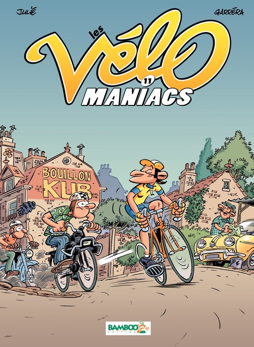 Couverture ebook de Les Vélomaniacs - Tome 11, de Jean-Luc Garréra, Alain Julié