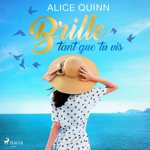 audiobook cover of Brille tant que tu vis, by Alice Quinn