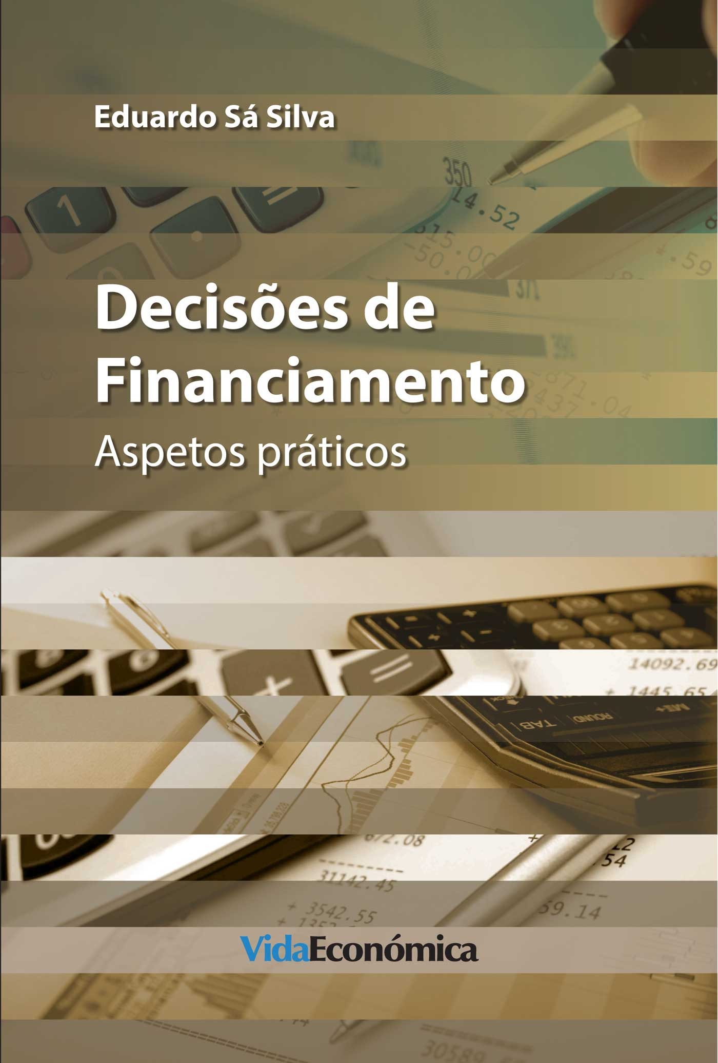 Couverture ebook de Decisões de Financiamento - Aspetos práticos, de Eduardo Sa Silva