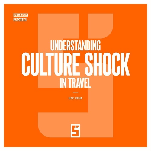 Couverture ebook de Understanding Culture Shock in Travel, de Lewis Verdun