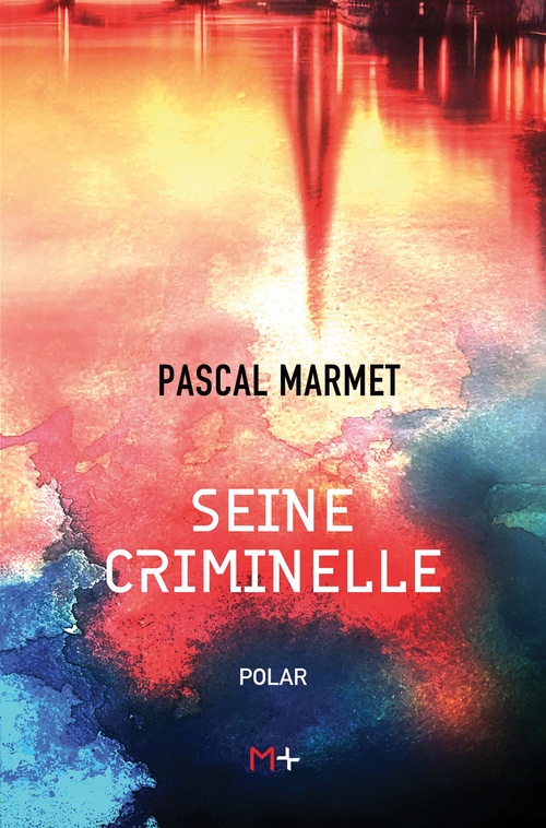 Couverture ebook de Seine criminelle, de Pascal Marmet