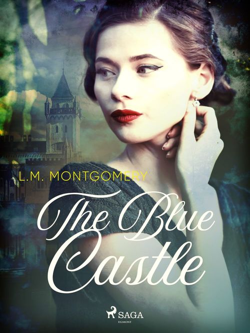 ebook cover of The Blue Castle, by L.M. Montgomery