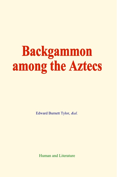 Couverture ebook de Backgammon among the Aztecs, de Edward Burnett Tylor