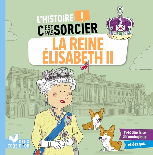 Couverture ebook de L'histoire C'est pas sorcier - La reine Elisabeth II, de Frédéric Bosc