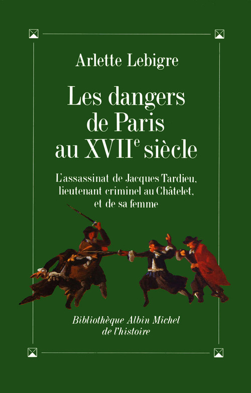Couverture ebook de Les Dangers de Paris au XVIIe siècle, de Arlette Lebigre