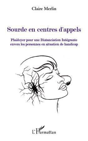 ebook cover of Sourde en centres d'appels, by Claire Merlin