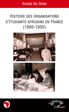 ebook cover of Histoire des organisations d'étudiants africains en France (1900-1950), by Amady aly Dieng