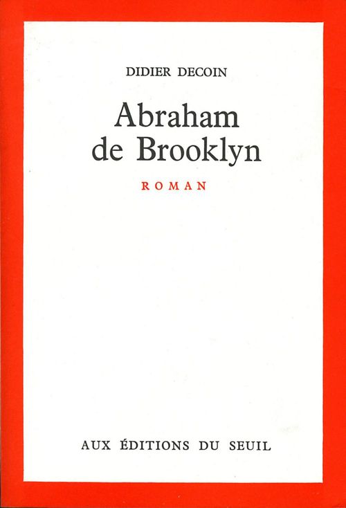Couverture ebook de Abraham de Brooklyn - Prix des libraires 1972, de Didier Decoin