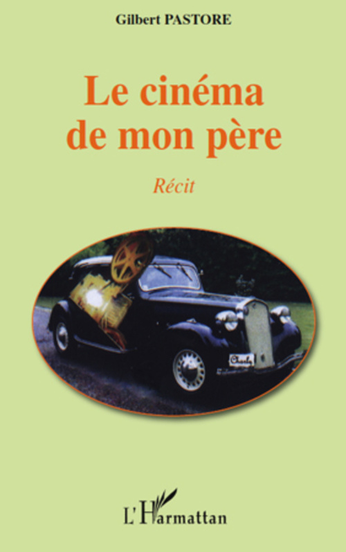 Couverture ebook de Le cinéma de mon père, de Gilbert Pastore