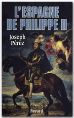 Couverture ebook de L'Espagne de Philippe II, de Joseph Pérez