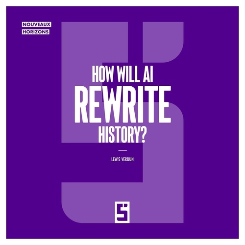 ebook cover of How Will AI Rewrite History ?, by Léwis Verdun
