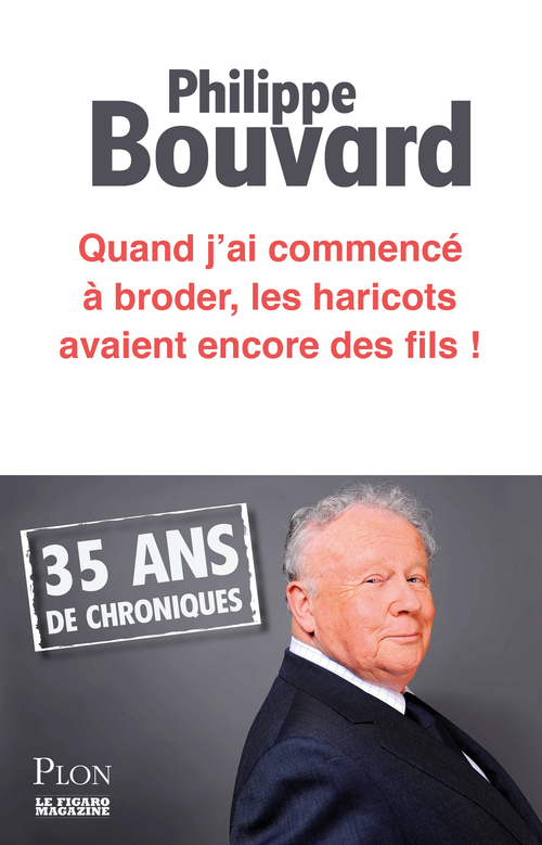 Couverture ebook de Quand j'ai commencé à broder, les haricots avaient encore des fils..., de Philippe Bouvard
