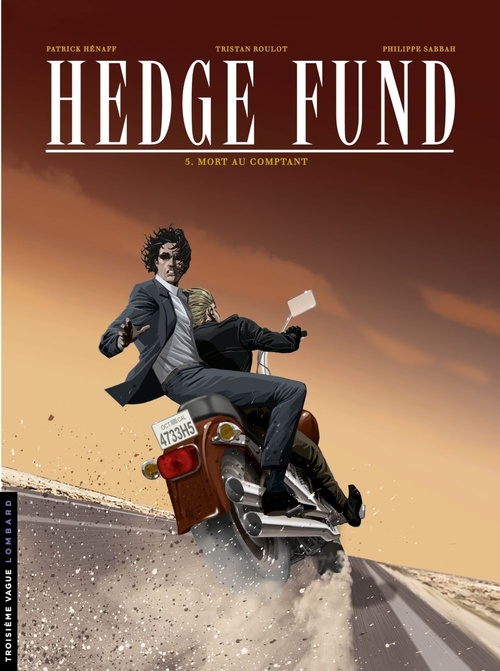 Couverture ebook de Hedge Fund - tome 5 - Mort au comptant, de Tristan Roulot, Philippe Sabbah, Patrick Hénaff