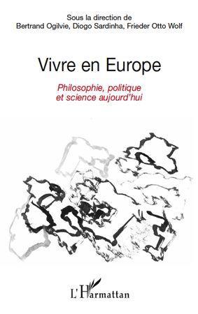 ebook cover of Vivre en Europe, by Bertrand Ogilvie, Diogo Sardinha, Frieder otto Wolf