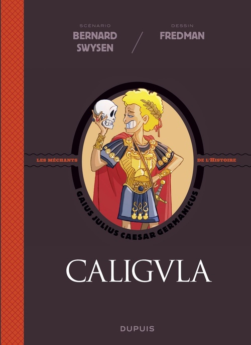Couverture ebook de La véritable histoire vraie - tome 2 - Caligula, de Bernard Swysen, Fredman, Julien Solé