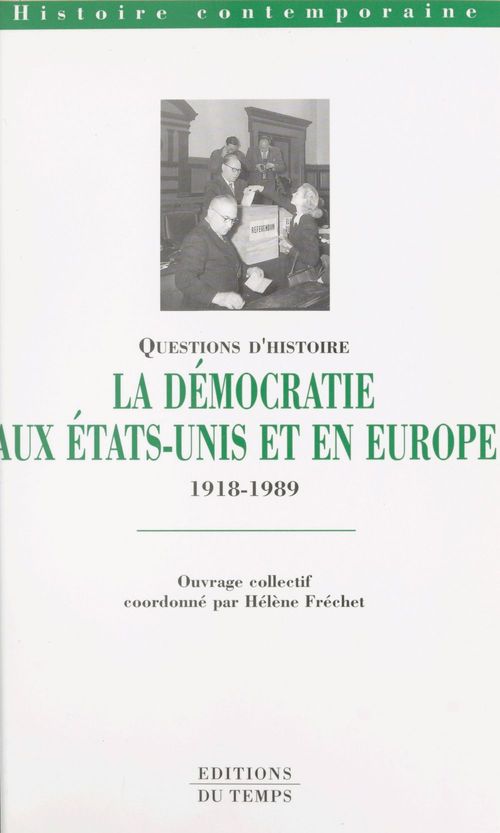 ebook cover of La démocratie aux États-Unis et en Europe (1918 à 1989), by Hélène Frechet