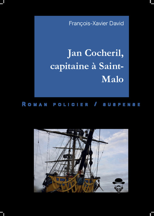 Couverture ebook de Jan Cocheril, capitaine à Saint-Malo, de François Xavier David