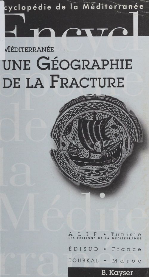 ebook cover of Méditerranée, une géographie de la fracture, by Bernard Kayser