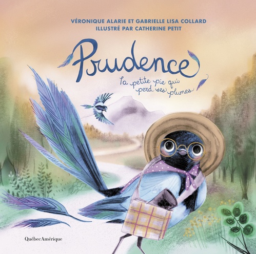 Couverture ebook de Prudence la petite pie qui perd ses plumes, de Gabrielle Lisa Collard, Veronique Alarie