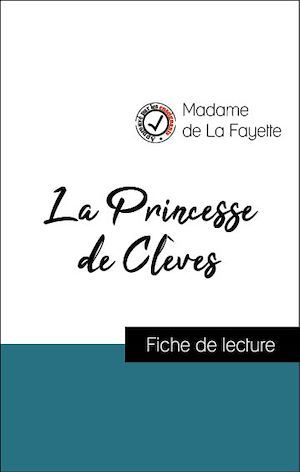 Couverture ebook de Analyse de l'oeuvre : La Princesse de Clèves (résumé et fiche de lecture plébiscités par les enseignants sur fichedelecture.fr), de Madame de La Fayette
