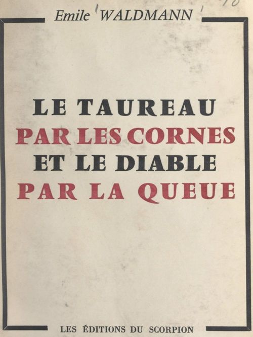 ebook cover of Le taureau par les cornes et le diable par la queue, by Emile Waldmann