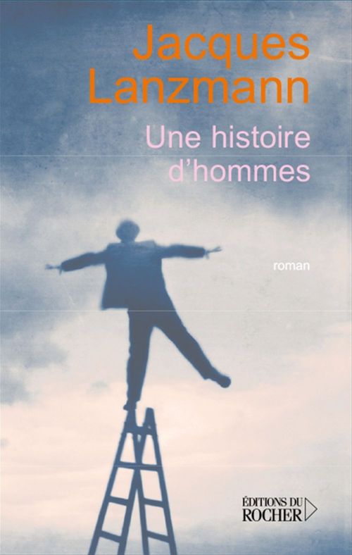ebook cover of Une histoires d'hommes, by Jacques Lanzmann