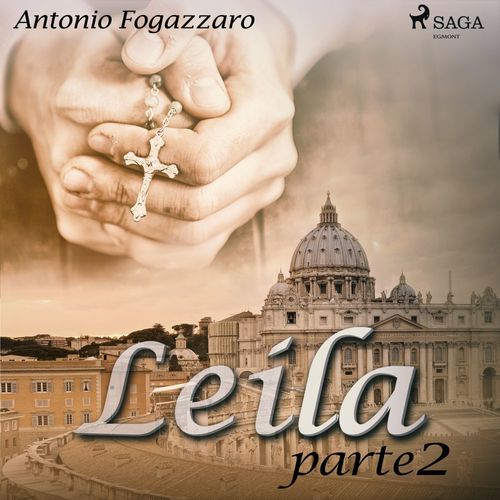 Couverture audiobook de Leila - Parte 2, de Antonio Fogazzaro