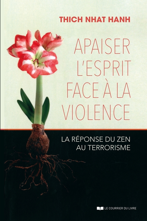 Couverture ebook de Apaiser l'esprit face à la violence - La réponse du zen au terrorisme, de Thich Nhat Hanh