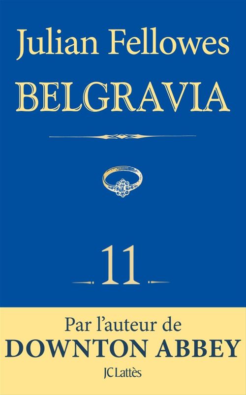 Couverture ebook de Feuilleton Belgravia épisode 11, de Julian Fellowes