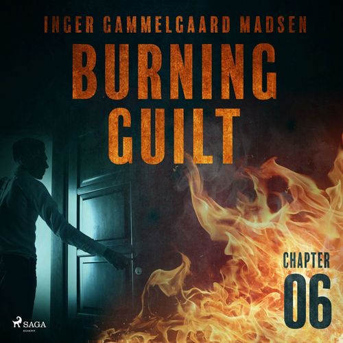 audiobook cover of Burning Guilt - Chapter 6, by Inger Gammelgaard Madsen