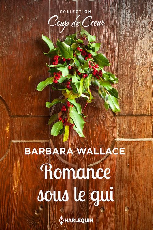Couverture ebook de Romance sous le gui, de Barbara Wallace