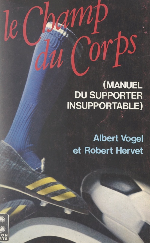 Couverture ebook de Le champ du corps, de Albert Vogel, Robert Hervet