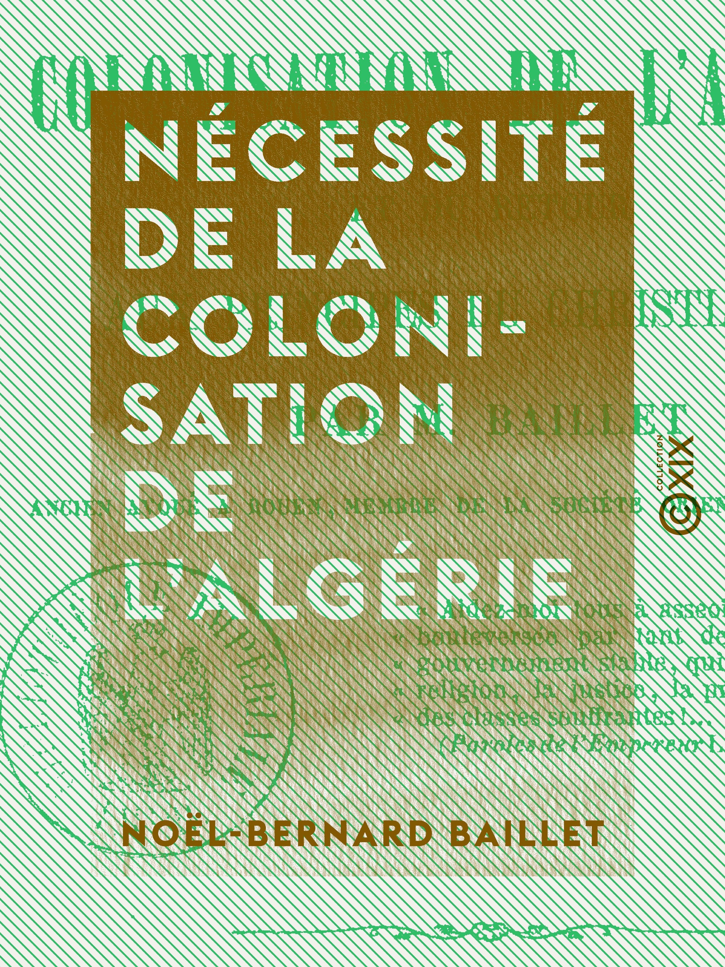 ebook cover of Nécessité de la colonisation de l'Algérie - Et du retour aux principes du christianisme, by Noel-Bernard Baillet