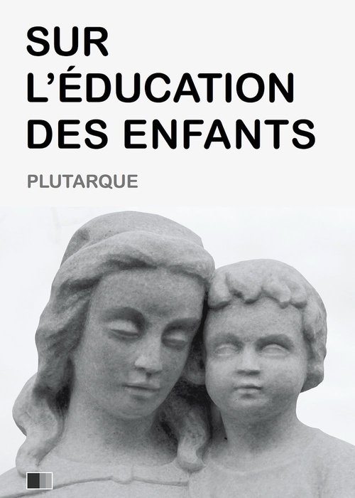 ebook cover of Sur l'Éducation des Enfants, by Plutarque