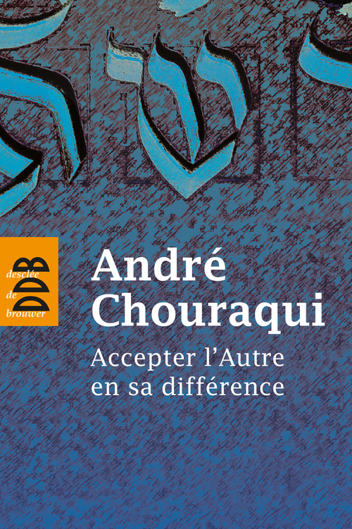 ebook cover of Accepter l'autre en sa différence, by André Chouraqui