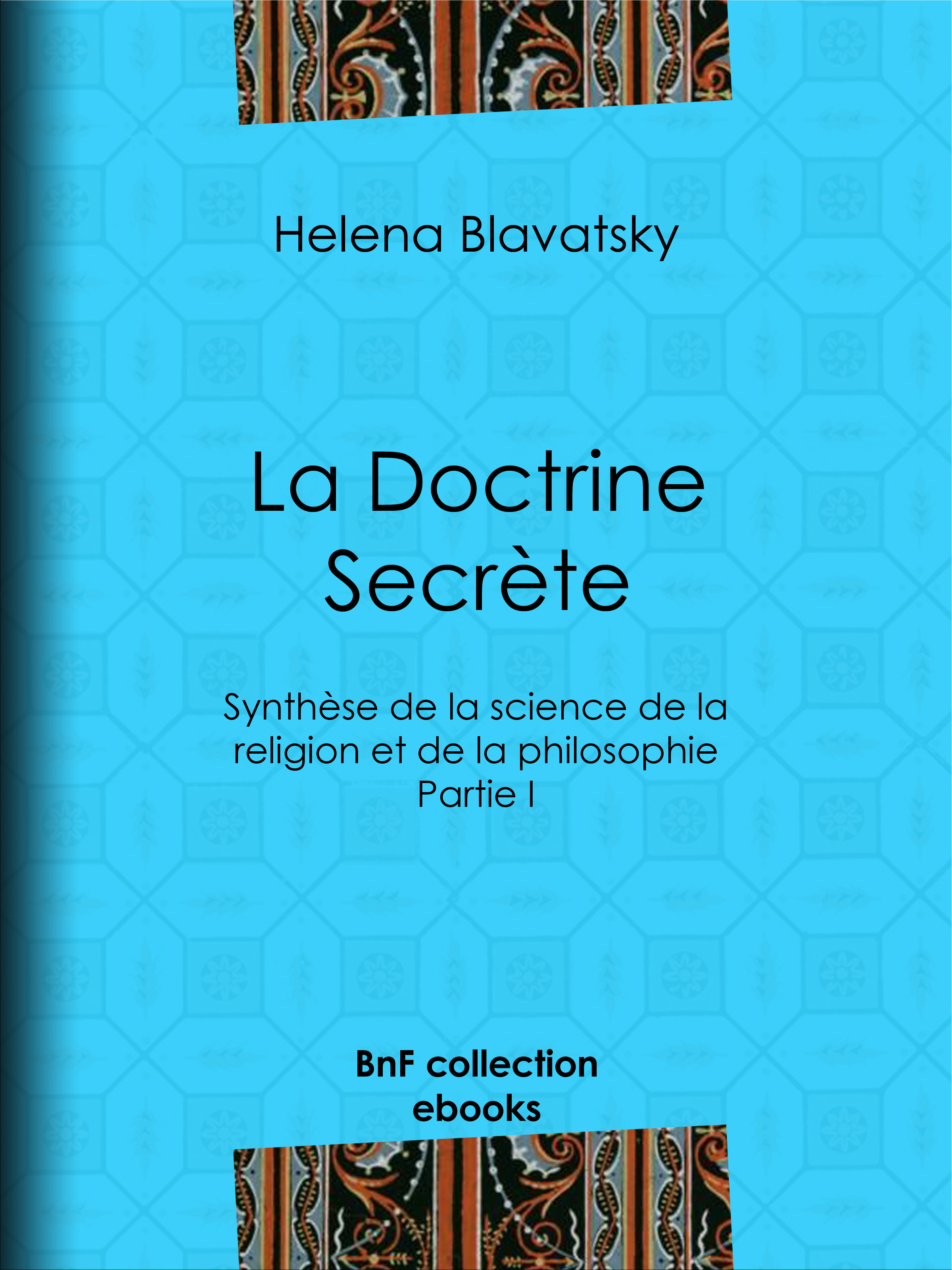 ebook cover of La Doctrine Secrète, by Helena Blavatsky