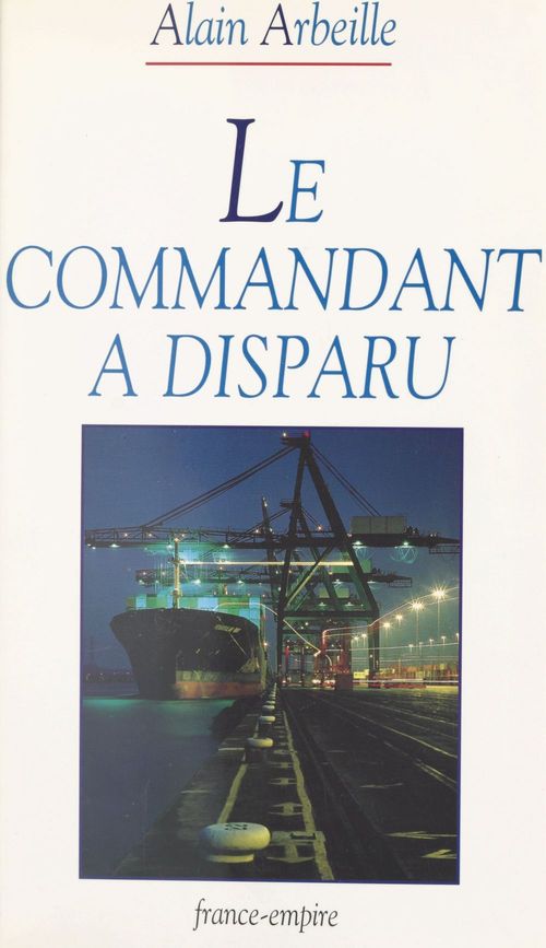 ebook cover of Le commandant a disparu, by Alain Arbeille