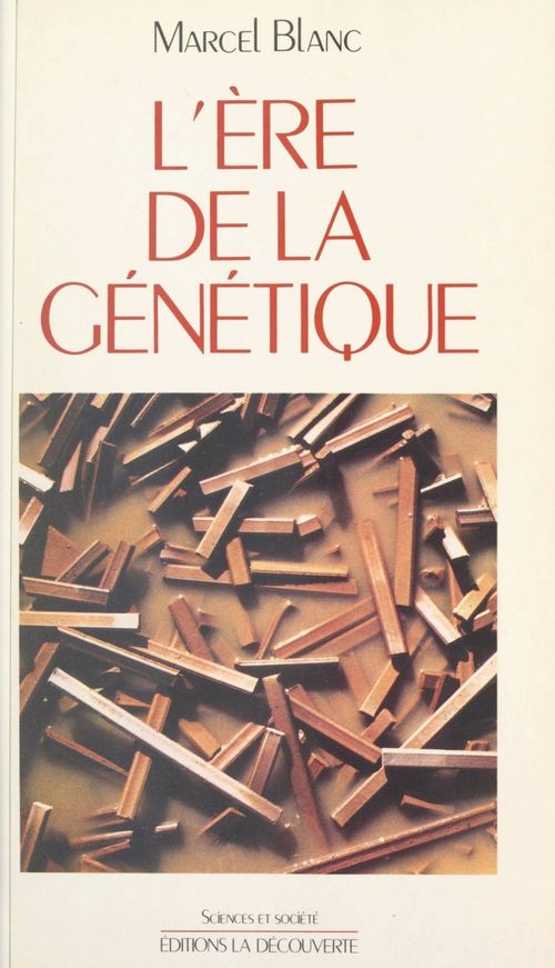 Couverture ebook de L'ère de la génétique, de Marcel Blanc