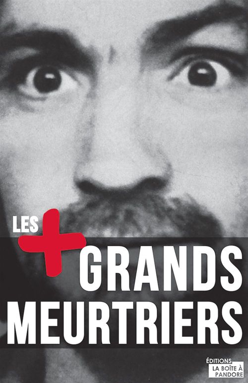 ebook cover of Les plus grands meurtriers, by La Boîte à Pandore, Paul Roland