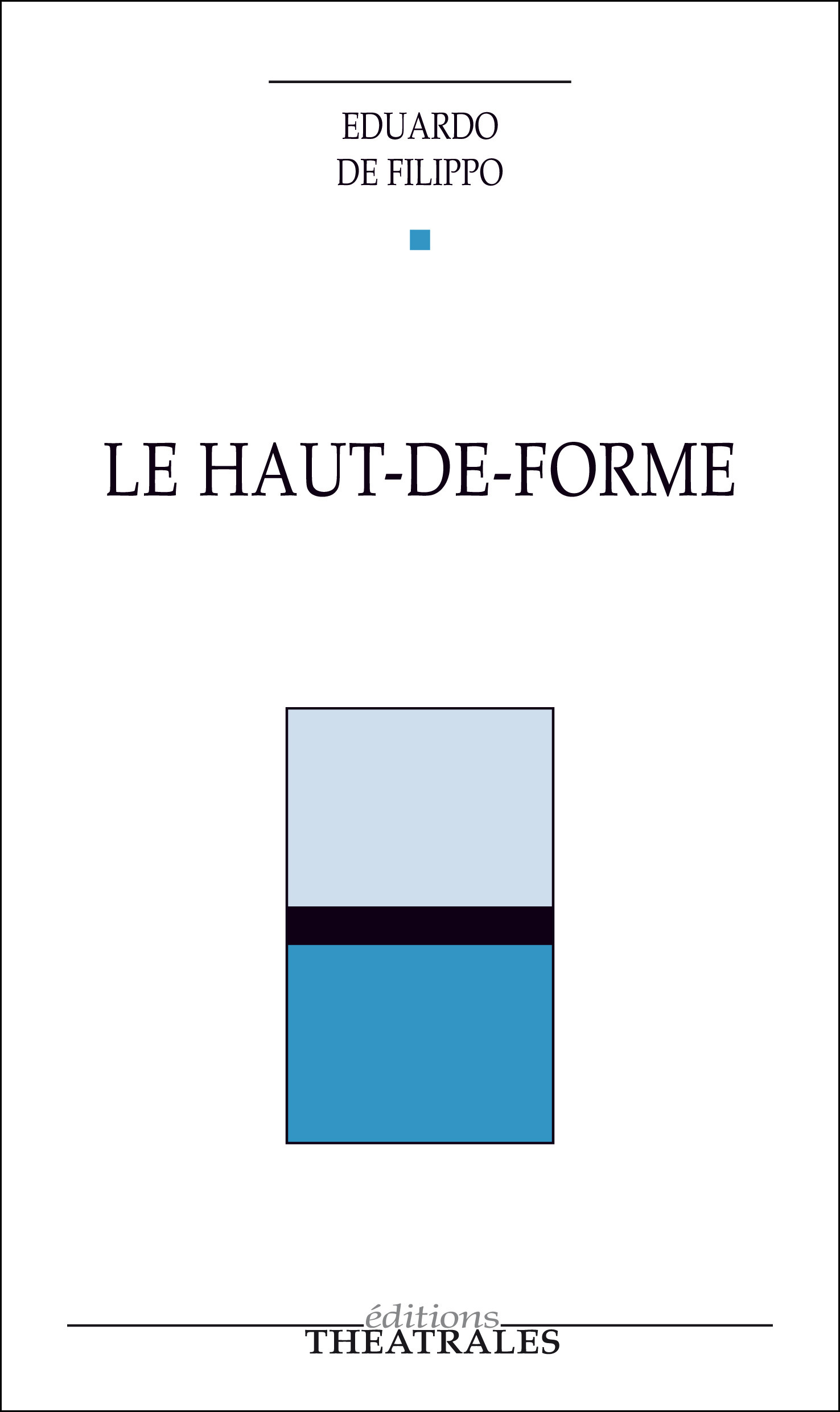 Couverture ebook de Le Haut-de-forme, de Eduardo de Filippo