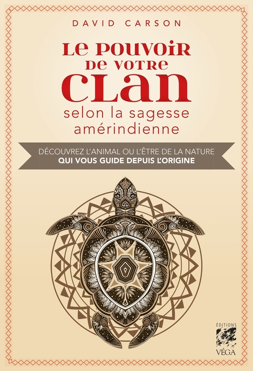 ebook cover of Le pouvoir de votre clan selon la sagesse amérindienne - Découvrez l'animal ou l'être de la nature q, by David Carson