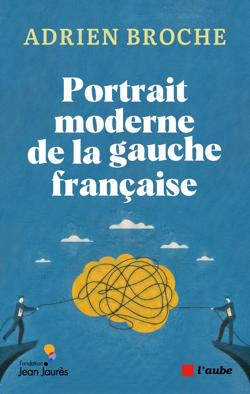 ebook cover of Portrait moderne de la gauche française, by Adrien Broche