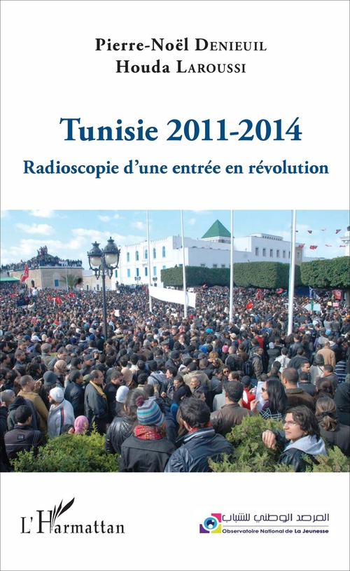 Couverture ebook de Tunisie 2011-2014, de Pierre-noël Denieuil, Houda Laroussi