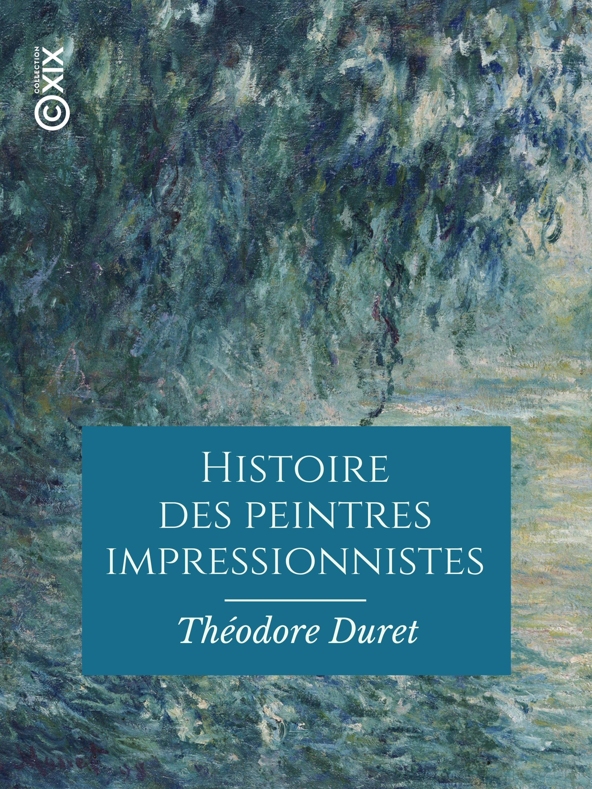 Couverture ebook de Histoire des peintres impressionnistes, de Theodore Duret