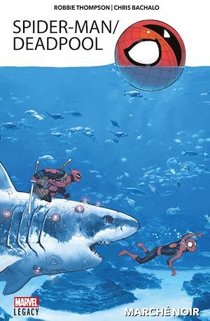 ebook cover of Spider-Man/Deadpool T01, by Robbie Thompson, Chris Bachalo