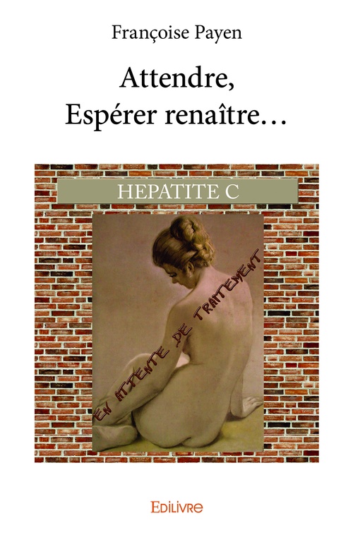 ebook cover of Attendre, Espérer renaître..., by Françoise Leroy-lorriaux