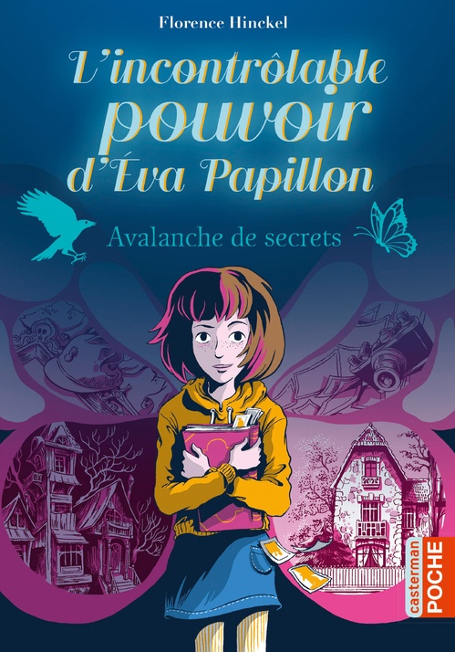 Couverture ebook de L'incontrôlable pouvoir d'Eva Papillon (Tome 1) - Avalanche de secrets, de Florence Hinckel