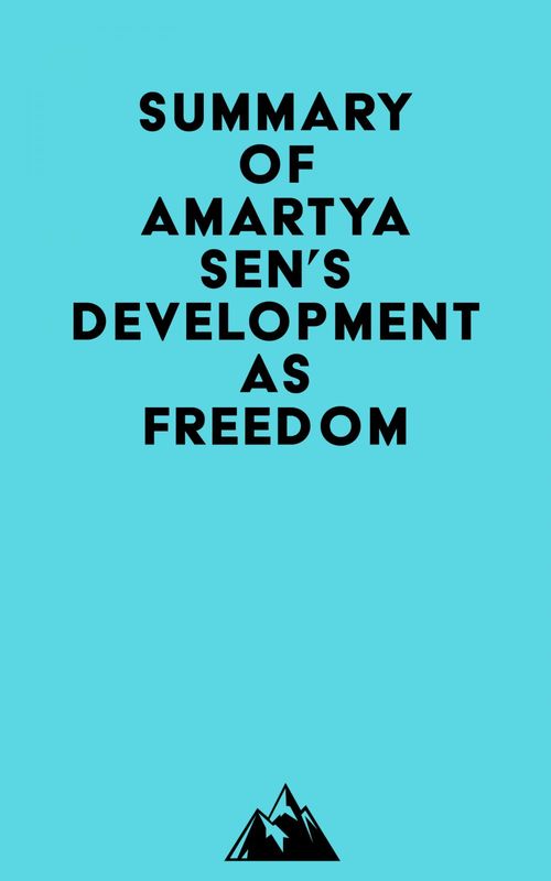 Couverture ebook de Summary of Amartya Sen's Development as Freedom, de Everest Media