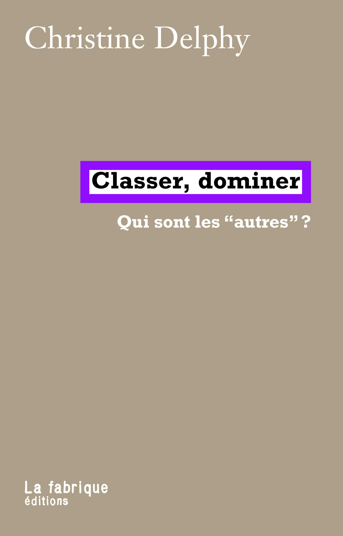 Couverture ebook de Classer, dominer, de Christine Delphy